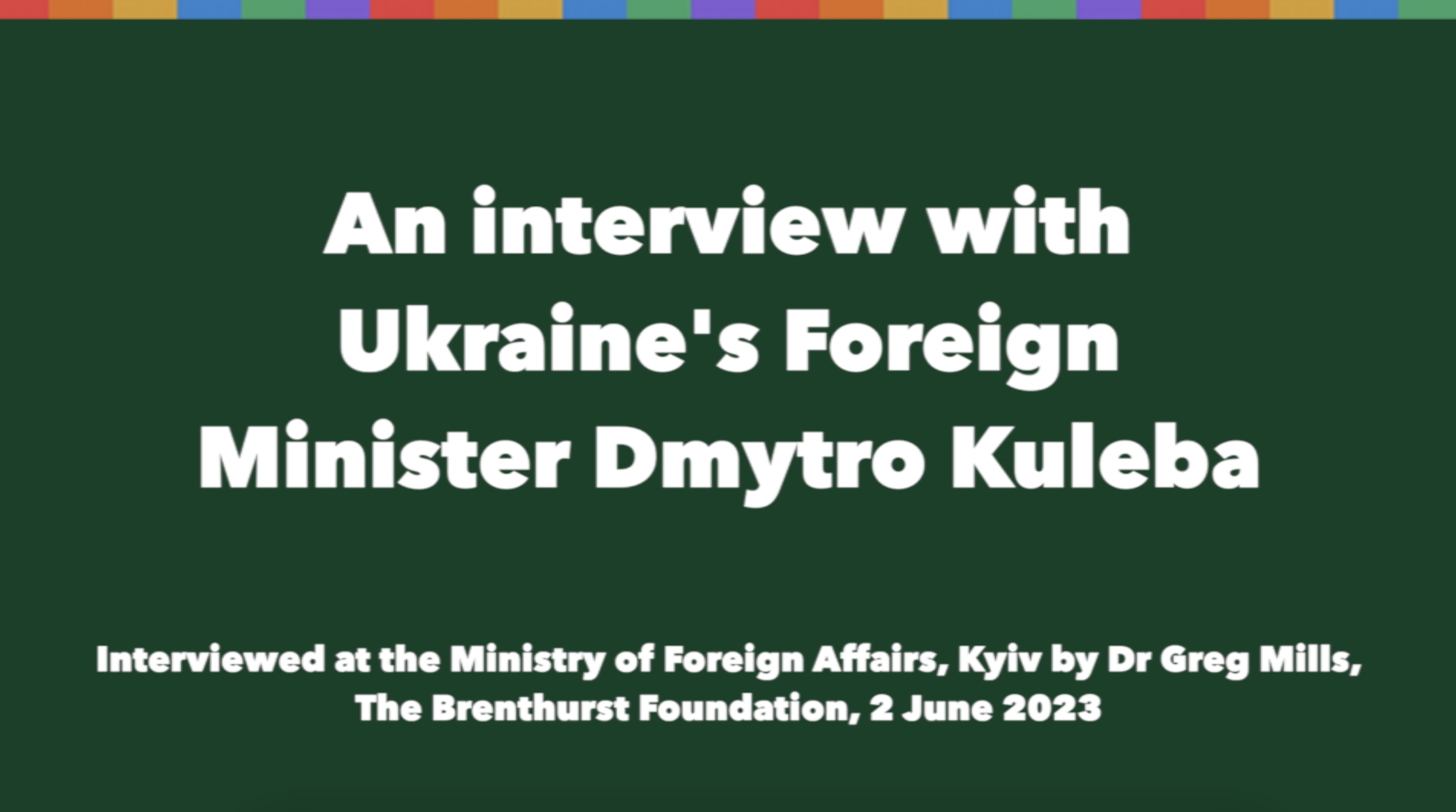 An interview with Ukraine's Foreign Minister Dmytro Kuleba