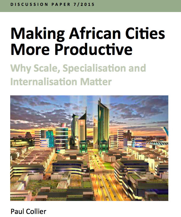 Making African Cities More Productive - Why Scale, Specialisation and Internalisation Matter