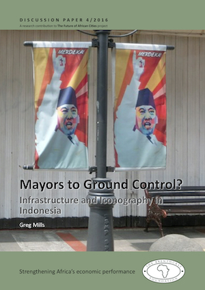 Mayors to Ground Control? Infrastructure and Iconography in Indonesia